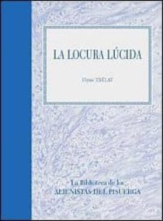 la locura lucida-ulysse trelat-9788415950448