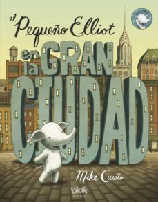 el pequeño elliot en la gran ciudad-9788416075348