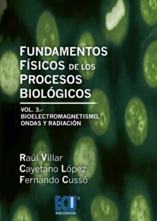 fundamentos fisicos de los procesos biologicos. volumen iii (ebook)-raul villar-cayetano lopez-fernando cusso-9788416113248