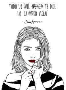 todo lo que nunca te dije lo guardo aqui-9788416177448