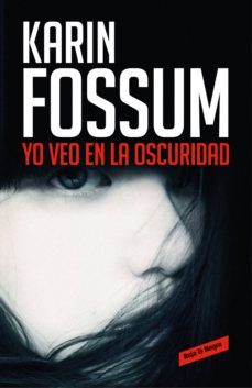 yo veo en la oscuridad (ebook)-karin fossum-9788416195848