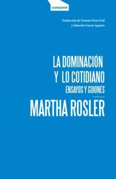 la dominacion y lo cotidiano (ebook)-martha rosler-9788416205448