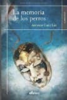 la memoria de los perros-antonio cano lax-9788416341948