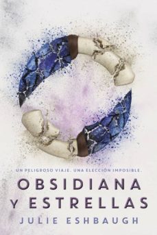 obsidiana y estrellas  (marfil y hueso 2)-julie eshbaugh-9788416387748