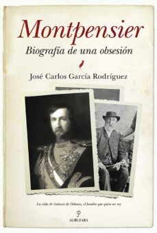 montpensier, biografia de una obsesion (ebook)-jose carlos garcia rodriguez-9788416392148