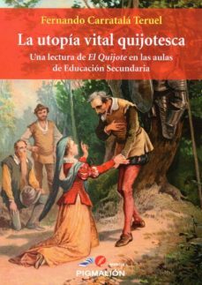 la utopia vital quijotesca-fernando carratala-9788416447848