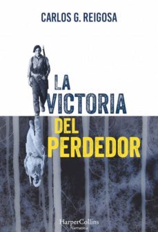 la victoria del perdedor-carlos g. reigosa-9788416502448