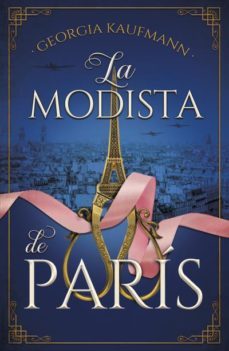la modista de parís-georgia louise kaufmann-9788416517848