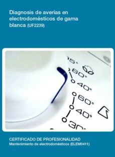 uf2239 - diagnosis de averas en electrodomsticos de gama blanca-marisol tabuyo pizarro-9788416557448