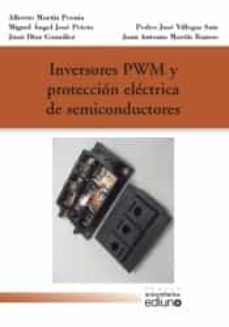 inversores pwm y proteccion electrica de semiconductores-alberto martin pernia-9788416664948