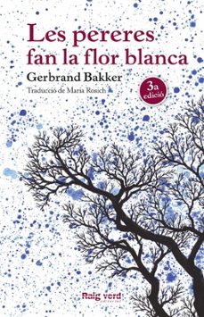 les pereres fan la flor blanca (3ª ed.)-gerbrand bakker-9788416689248