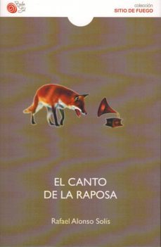 el canto de la raposa-rafael alonso solis-9788416794348