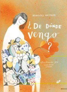 ¿de donde vengo?-agnieszka kacprzyk-9788416817948