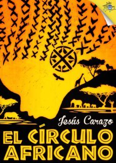el círculo africano (ebook)-jesus carazo-9788416873548