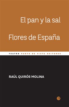 el pan y la sal / flores de españa-raul quiros molina-9788416876648