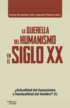la querella del humanismo en el siglo xx: elementos para una topica-9788417134648