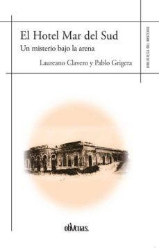 el hotel mar del sud: un misterio bajo la arena-laureano clavero-pablo grigera-9788417269548