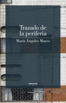 trazado de la periferia-maria angeles maeso-9788417318048
