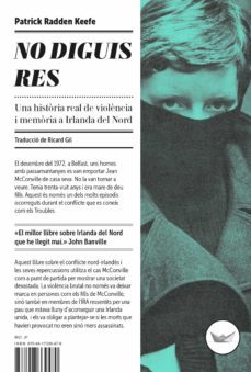 no diguis res (ebook)-patrick radden keefe-9788417339548