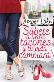 subete a unos tacones y tu vida cambiara-9788417361648