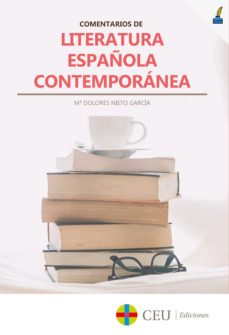 comentarios de literatura española contemporanea-maria dolores nieto garcia-9788417385248