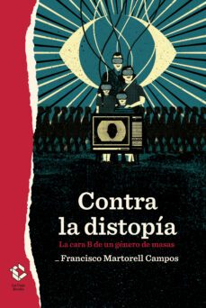 contra la distopia. la cara b de un genero de masas-9788417496548