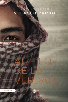 al filo de la verdad-francisco luis velasco pardo-9788417564148