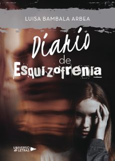 diario de esquizofrenia-luisa bambala arbea-9788417569648