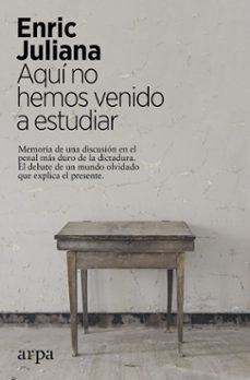 aqui no hemos venido a estudiar-enric juliana-9788417623548
