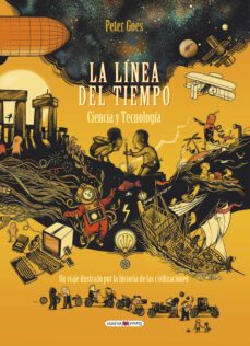 la linea del tiempo: ciencia y tecnologia-peter goes-9788417708948