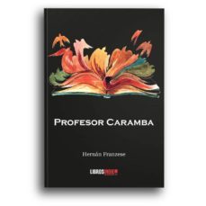 profesor caramba-hernan franzese-9788417721848