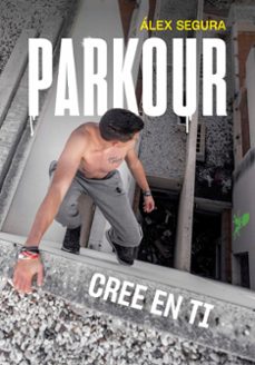 parkour. cree en ti (ebook)-alex segura-9788417752804