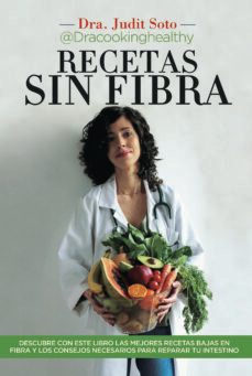 recetas sin fibra. comer rico y sin residuos tambien es posible-judit soto hernandez-9788417828448