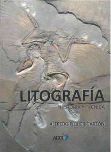 litografia: historia y tecnica-alfredo piquer-9788417867348