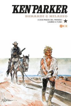 ken parker nº 22: a dos pasos del paraiso / camino a yuma-9788417871048