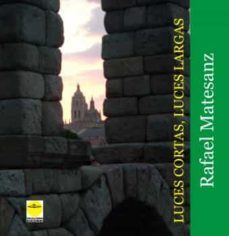 luces cortas, luces largas-rafael matesanz martin-9788417892548