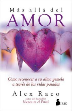 mas alla del amor: como reconocer a tu alma gemela a traves de las vidas pasadas-9788418000348