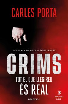 crims. tot el que llegireu es real (crims 1)-carles porta-9788418196348