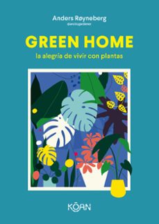 green home: la alegria de vivir con plantas-anders royneberg-9788418223648
