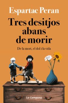 tres desitjos abans de morir (ebook)-espartac peran-9788418226748
