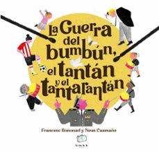 la guerra del bumbun, el tantan y el tantarantan-francesc bononad-9788418232848