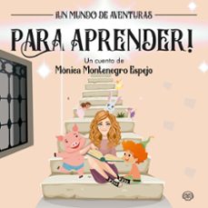 ¡un mundo de aventuras para aprender!-monica montenegro espejo-9788418383748