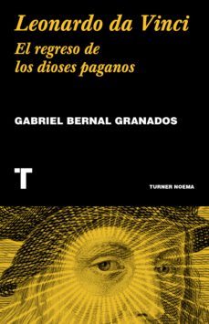 leonardo da vinci: el regreso de los dioses paganos-gabriel bernal granados-9788418428548
