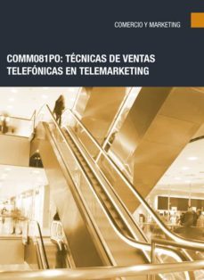 comm081po: tecnicas de ventas telefonicas en telemarketing-9788418439148