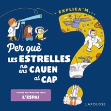 per que les estrelles no ens cauen al cap?-sophie de mullenheim-9788418473548
