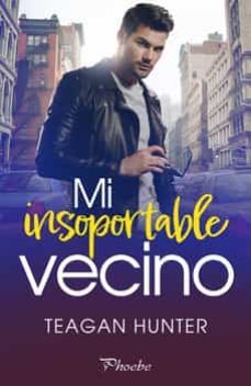 mi insoportable vecino-teagan hunter-9788418491948