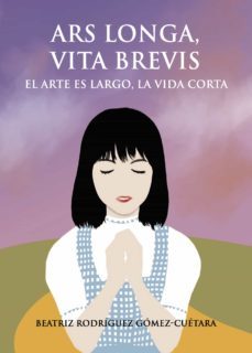 ars longa, vita brevis (ebook)-beatriz rodriguez gomez cuetara-9788418549748