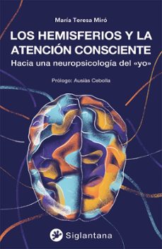 los hemisferios y la atencion consciente-9788418556548