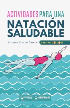 actividades para una natacion saludable (edicion color)-natalia miturich-9788418682148