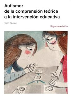 autismo: de la comprension teorica a la intervencion educativa-9788418937248